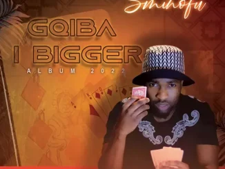 Sminofu - Gqiba I Bigger Sminofu Gqiba I Bigger