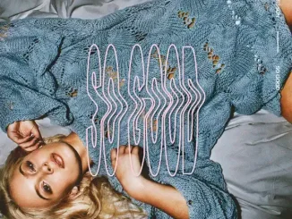 ALBUM: Zara Larsson – So Good So Good Zara Larsson