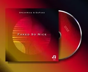 Ep: SpeakNice & DaFake - Faked So Nice SpeakNice & DaFake – Faked So Nice
