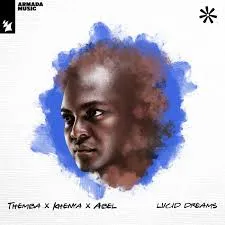 THEMBA ft. Khenya & Abel – Lucid Dreams (Extended Mix) THEMBA ft. Khenya & Abel – Lucid Dreams (Extended Mix)