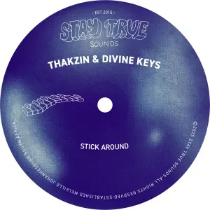 Thakzin & Divine Keys – Stick Around Thakzin & Divine Keys – Stick Around