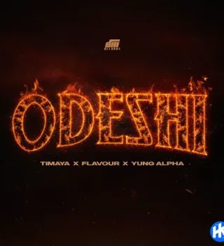 Timaya – ODESHI ft. Flavour & Yung Alpha Timaya – ODESHI ft. Flavour & Yung Alpha
