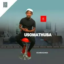 USOMATHUBA – Ngisayozama USOMATHUBA – Ngisayozama