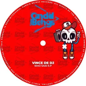 Vince deDJ – Who Said Vince deDJ – Who Said