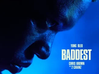 Yung Bleu, Chris Brown & 2 Chainz - Baddest Yung Bleu, Chris Brown & 2 Chainz Baddest