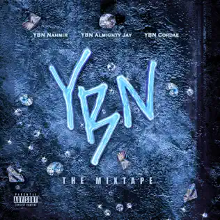 Almighty Jay, Cordae & YBN Nahmir – YBN: The Mixtape Almighty Jay, Cordae & YBN Nahmir – YBN: The Mixtape