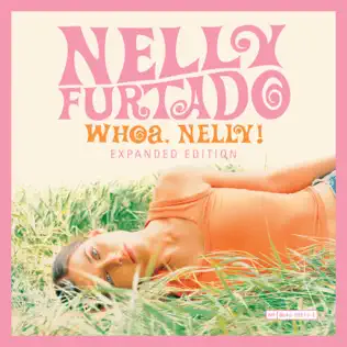 Nelly Furtado – Whoa, Nelly! (Expanded Edition) Nelly Furtado – Whoa, Nelly! (Expanded Edition)