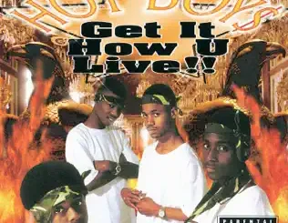 ALBUM: Hot Boys – Get It How U Live!! ALBUM: Hot Boys – Get It How U Live!!