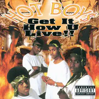 ALBUM: Hot Boys – Get It How U Live!! ALBUM: Hot Boys – Get It How U Live!!