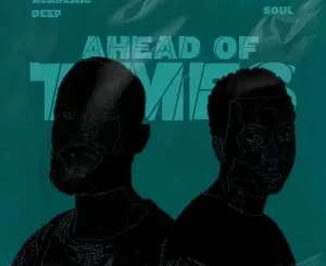 Ep: Academic Deep & Dynamic Soul - Ahead Of Times Academic Deep & Dynamic Soul – Ahead Of Times