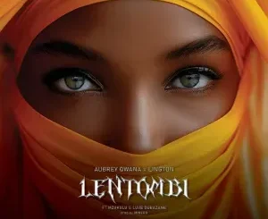 Aubrey Qwana & Lington – Lentombi ft. Mzukulu & Luve Dubazane