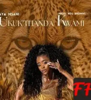 Aya Msani – UKUK’THANDA KWAMI Aya Msani – UKUK’THANDA KWAMI