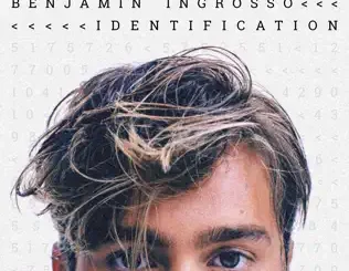 ALBUM: Benjamin Ingrosso – Identification Benjamin Ingrosso – Identification