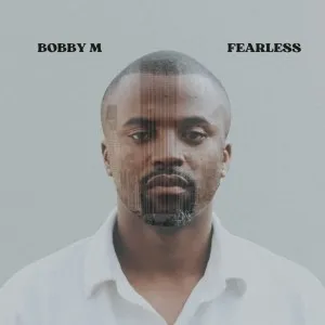 Bobby M – Fearless Bobby M – Fearless