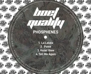 Ep: Boet Quality - Phosphenes Boet Quality – Phosphenes