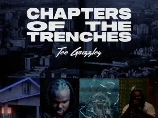 Tee Grizzley – Foreword Chapters Of The Trenches Tee Grizzley