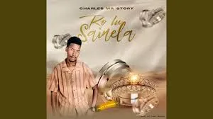 Charles Wa Story – Ro Lu Sainela Ft Tremza E & Chef Beats Charles Wa Story – Ro Lu Sainela Ft Tremza E & Chef Beats