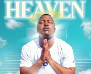 Chef DJ ft Liebah – Heaven Chef DJ – Heaven ft Liebah