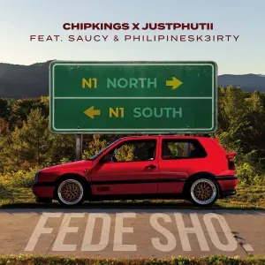 Chipkings – Fede Sho ft. JustPhutii, Saucy & Philipinesk3irty Chipkings – Fede Sho ft. JustPhutii, Saucy & Philipinesk3irty