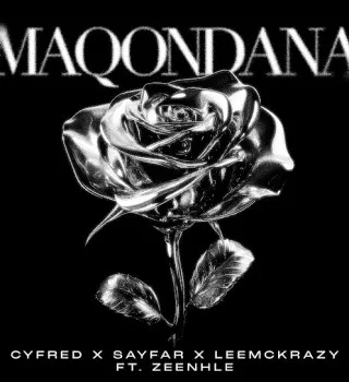 Cyfred – Maqondana Ft Sayfar, LeeMcKrazy & Zeenhle Cyfred – Maqondana Ft Sayfar, LeeMcKrazy & Zeenhle