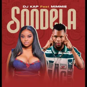 DJ Kap – Sondela ft. MIMMIE DJ Kap – Sondela ft. MIMMIE