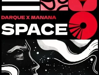 Darque – Space (Extended Version) Darque ft. Manana – Space