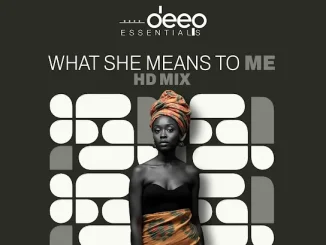 Deep Essentials – What She Means To Me(HD mix)