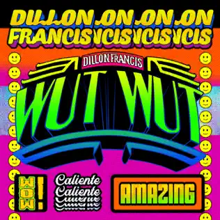 Dillon Francis – WUT WUT Dillon Francis – WUT WUT