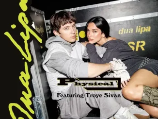Dua Lipa - Physical (feat. Troye Sivan) Dua Lipa Physical (feat. Troye Sivan)