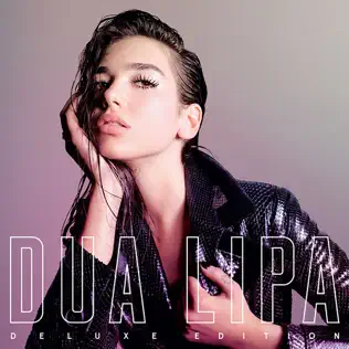Dua Lipa – Dua Lipa (Deluxe) Dua Lipa – Dua Lipa (Deluxe)