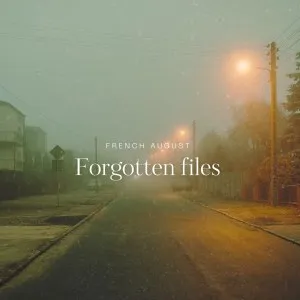 French August – Forgotten Files French August – Forgotten Files