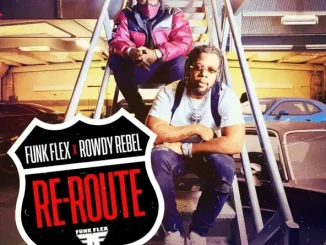Funk Flex & Rowdy Rebel - Re Route Funk Flex & Rowdy Rebel Re Route