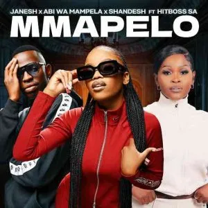 Janesh – Mmapelo ft. Shandesh, Abi wa Mampela & Hitboss SA Janesh – Mmapelo ft. Shandesh, Abi wa Mampela & Hitboss SA