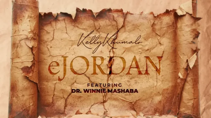 Kelly Khumalo – eJordan Ft. Dr Winnie Mashaba Kelly Khumalo – eJordan Ft. Dr Winnie Mashaba
