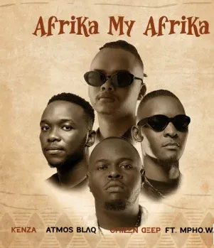 Kenza ft Atmos Blaq, Citizen Deep & Mpho.Wav – Afrika My Afrika Kenza ft Atmos Blaq, Citizen Deep & Mpho.Wav – Afrika My Afrika