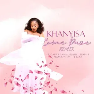 Khanyisa – Come Duze (Remix) ft. Russell Zuma, Gaba Cannal & Moscow on Keyz Khanyisa – Come Duze (Remix) ft. Russell Zuma, Gaba Cannal & Moscow on Keyz