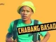 King Salama – Chabang Basadi Ft. Fixer & Simonaizer