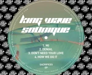 Ep: King Wave & SoUnique - Sacrifices King Wave & SoUnique – Sacrifices