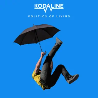 Kodaline – Politics of Living Kodaline – Politics of Living