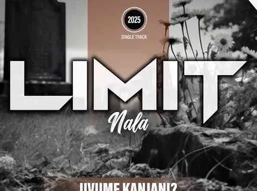 Limit Nala – Uvume Kanjani? Limit Nala – Uvume Kanjani?