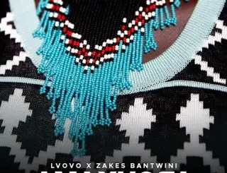 L’vovo Derrango – Amaxhosa Ft Zakes Bantwini, Nana Atta & Okmalumkoolkat