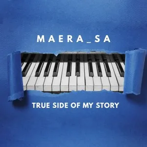 Maera SA – True Side Of My Story Maera SA – True Side Of My Story
