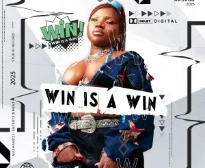 Makhadzi Entertainment – Win Is A Win