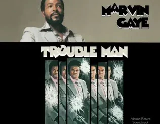 ALBUM: Marvin Gaye – Trouble Man (40th Anniversary Expanded Edition) Marvin Gaye – Trouble Man (40th Anniversary Expanded Edition)