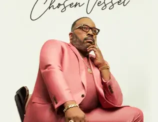 ALBUM: Marvin Sapp – Chosen Vessel Marvin Sapp – Chosen Vessel