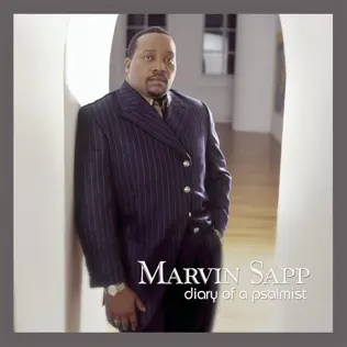 Marvin Sapp – Diary of a Psalmist Marvin Sapp – Diary of a Psalmist