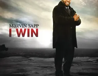 ALBUM: Marvin Sapp – I Win (Deluxe Version) Marvin Sapp – I Win (Deluxe Version)