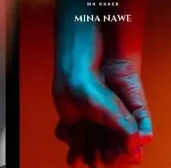 Mr Baker Ft Khabazela, D.R.M_Musiq, Miya Da Vocalist & TICOZET – Mina Nawe Mr Baker – Mina Nawe Ft Khabazela, D.R.M Musiq, Miya Da Vocalist & TICOZET