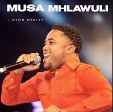 Musa Mhlawuli – Hymn Medley Musa Mhlawuli – Hymn Medley