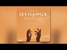 Naima Kay – Lelilanga (BeeSoul, IMi SA & Lani Tee Amapiano Remix)